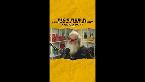 @rickrubin Remove all self doubt and go for it.