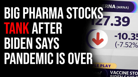 Big Pharma Stocks TANK After Biden Says Pandemic Is Over