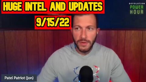 Patel Patriot: Huge Intel and Updates 9/15/22