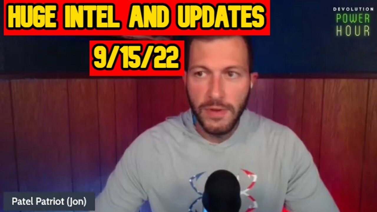 Patel Patriot: Huge Intel and Updates 9/15/22