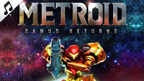 Metroid Samus Returns (3DS) OST - Title Theme