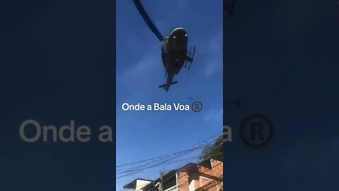 HELICÓPTERO DO BOPE O FAMOSO “SAPÃO” BLINDADO RASANTE NA FAVELA