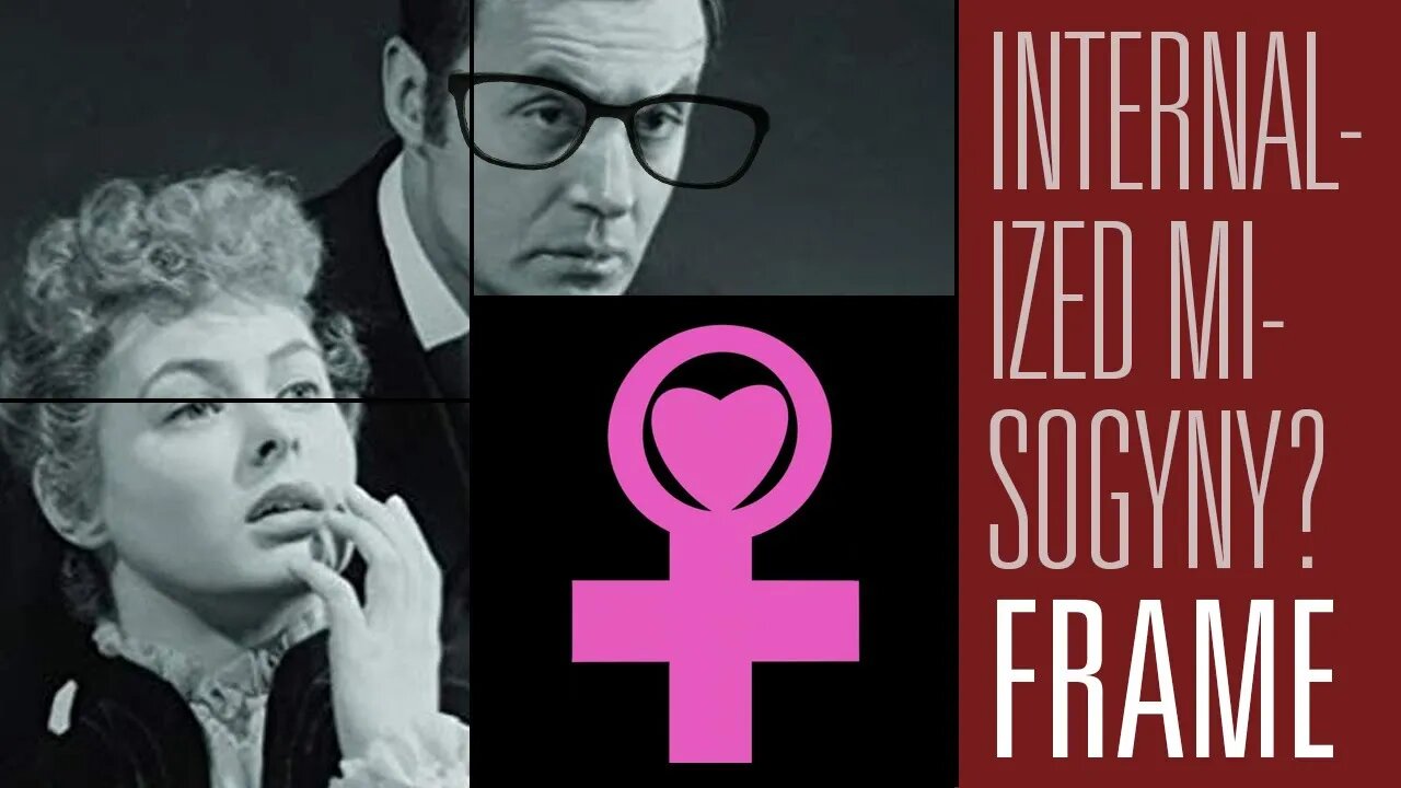 What are the 7 signs of internalized misogyny and how to avoid them! | Maintaining Frame