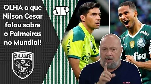 "Chelsea? Olha, eu NÃO ME SURPREENDERIA se esse Palmeiras..." OLHA o que Nilson Cesar falou!