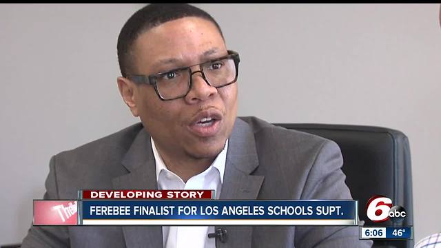 IPS Superintendent Ferebee finalist to lead Los Angeles Schools