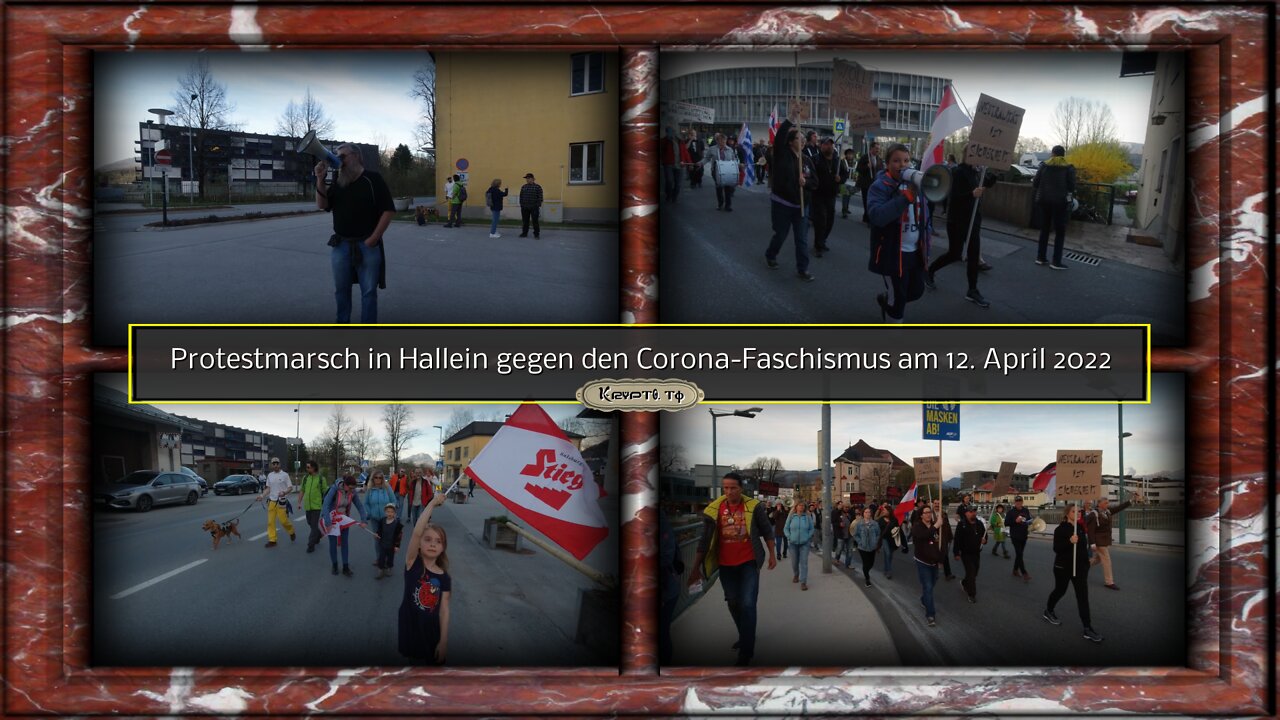 Protestmarsch in Hallein gegen den Corona-Faschismus am 12. April 2022