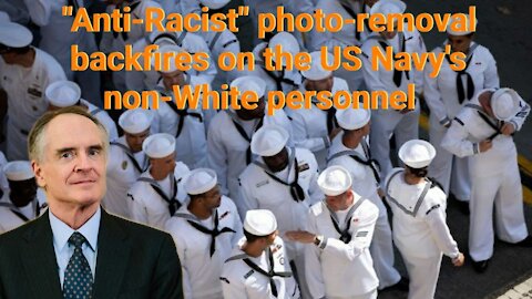 Jared Taylor || "Anti-Racist"photo-removal bacfires on the US Navy's non-White personnel