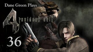 Dane Green Plays Resident Evil 4 Part 36