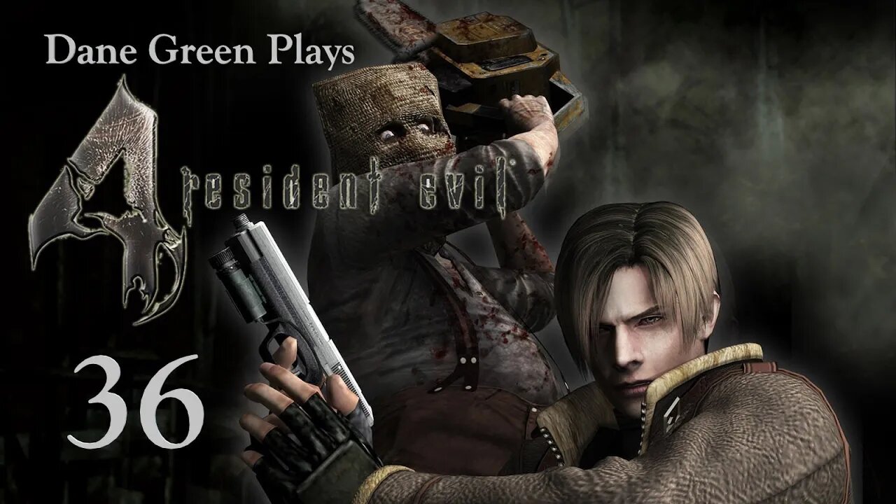 Dane Green Plays Resident Evil 4 Part 36