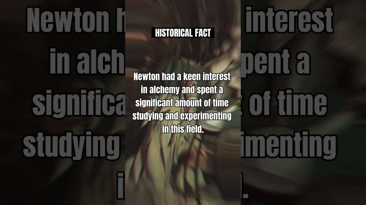 Newton had a keen interest in alchemy and spent a..