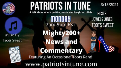 PATRIOTS IN TUNE Show #325: Toots Sweet ~&~ Jewels Jones 3/15/2021