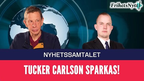 Nyhetssamtalet: Om Fox News utrensning av Tucker Carlson