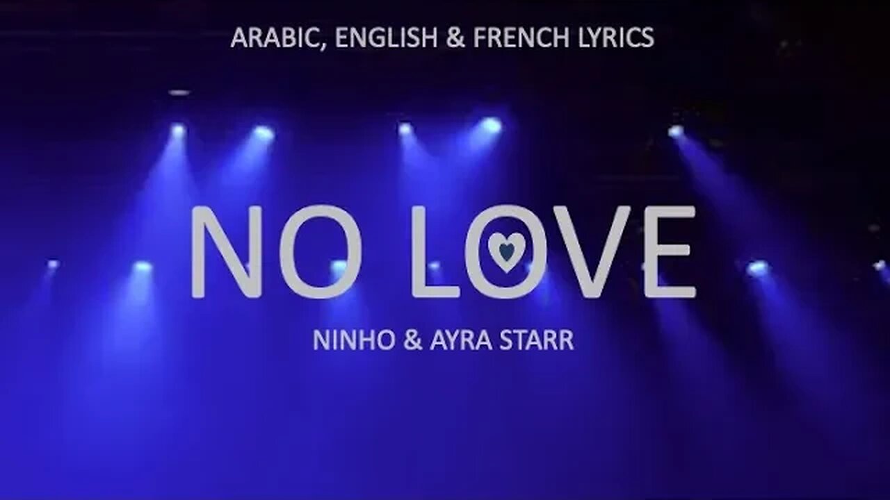 NO LOVE - Ninho & Ayra Starr (Arabic, English & French lyrics)