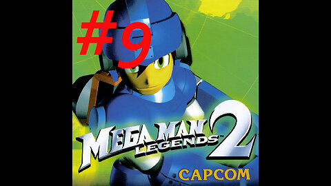 Mega Man Legends 2 part 9