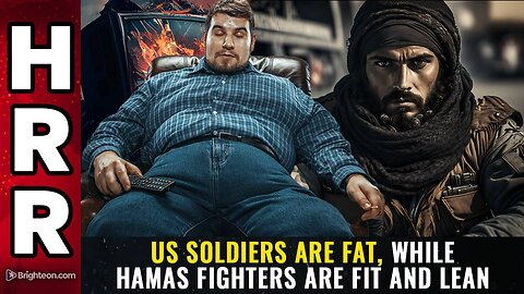 US soldiers are FAT, while Hamas fighters are FIT and LEAN