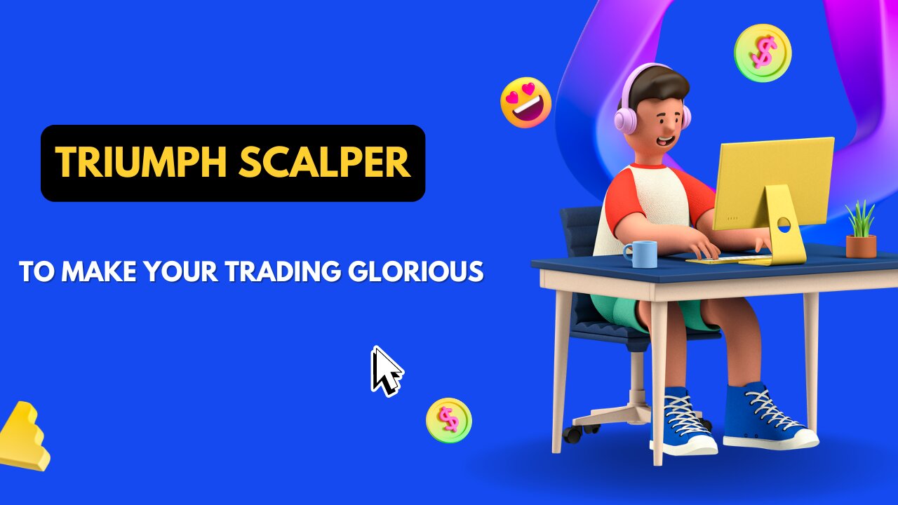 TRIUMPH SCALPER,MAKE YOUR TRADING GLORIOUS.