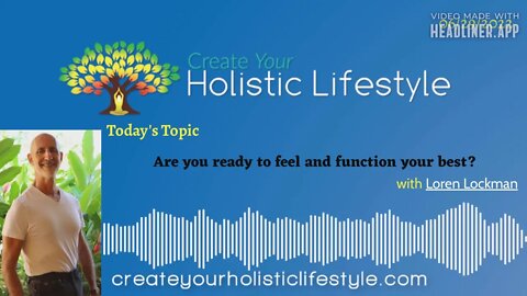 Create Your Holistic Lifestyle - Loren Lockman (Tanglewood Wellness Center)