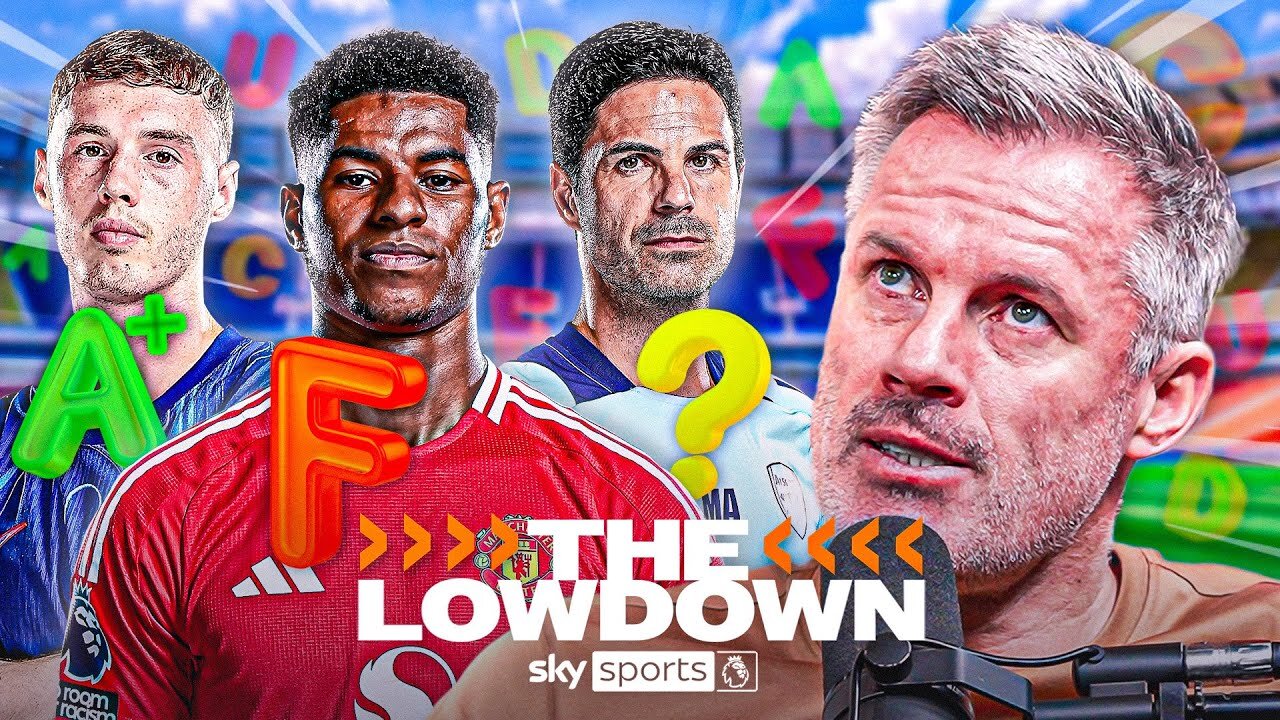 Jamie Carragher GRADES Every Premier League Club's Season! 🔥 | The Lowdown