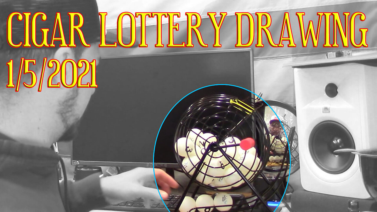 CIGAR LOTTERY! Drawing 1/5/2021