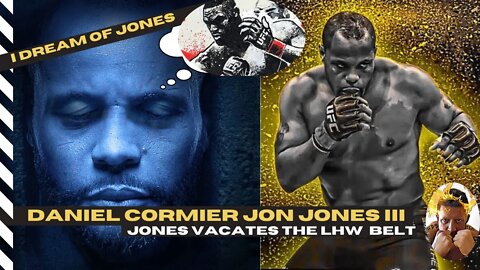 JON JONES VACATES LHW & DC AWAITS @ HEAVYWEIGHT