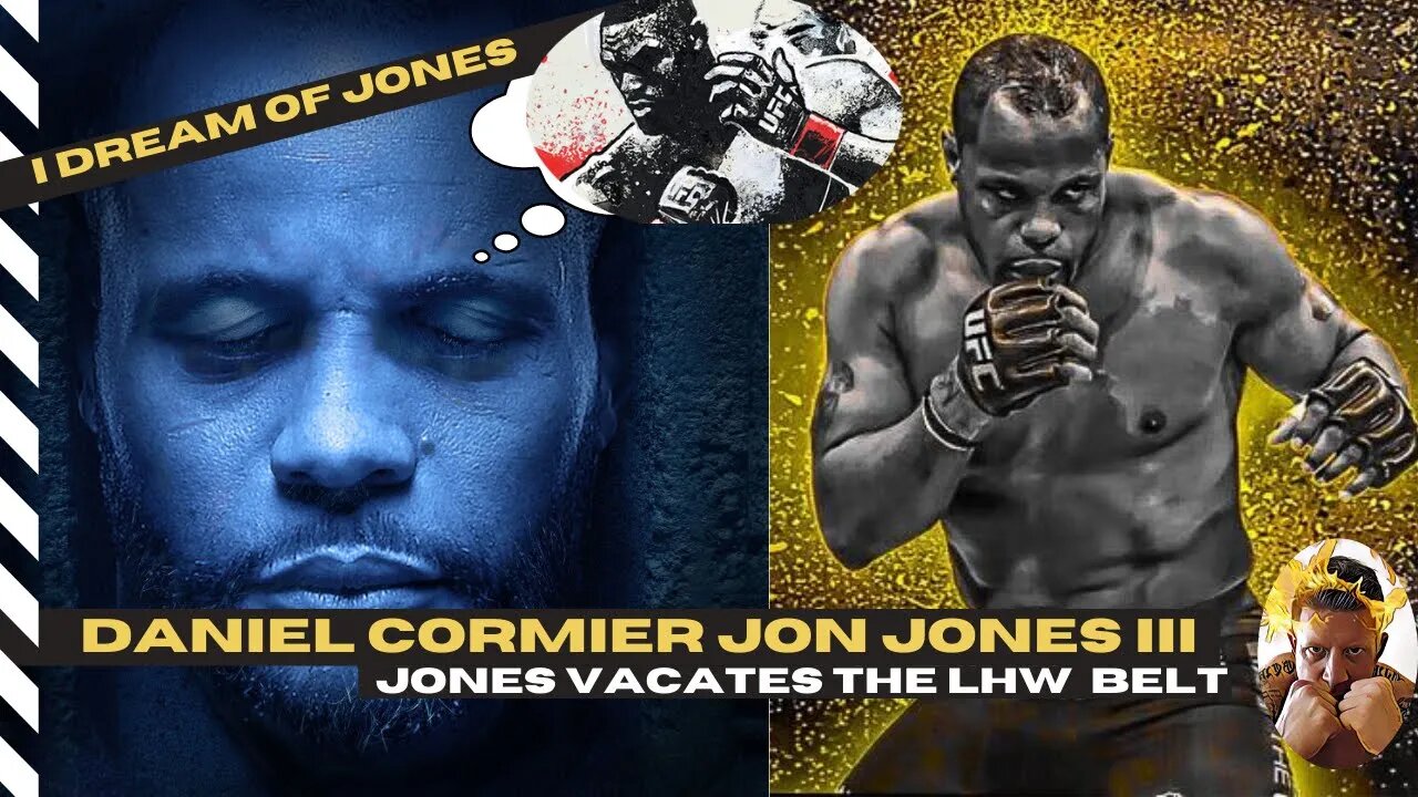 JON JONES VACATES LHW & DC AWAITS @ HEAVYWEIGHT