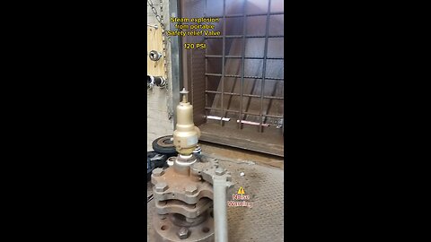 Steam explosion from Safety valve Testing