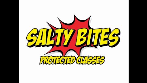 Salty Bites: Protected Classes