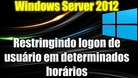 Nesse vídeo, estarei mostrando como realizar a restrição de logon.