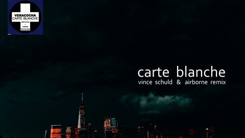 Veracocha - Carte Blanche (Vince Schuld & Airborne Remix)