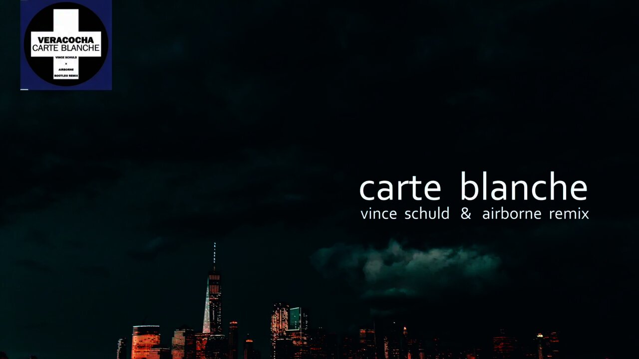 Veracocha - Carte Blanche (Vince Schuld & Airborne Remix)