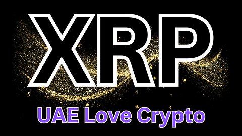 XRP News and UAE loving crypto