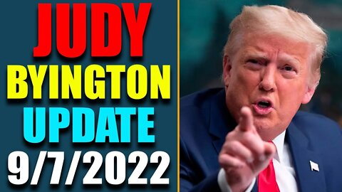 JUDY BYINGTON INTEL: RESTORED REPUBLIC VIA A GCR HUGE UPDATE AS OF SEP 7, 2022