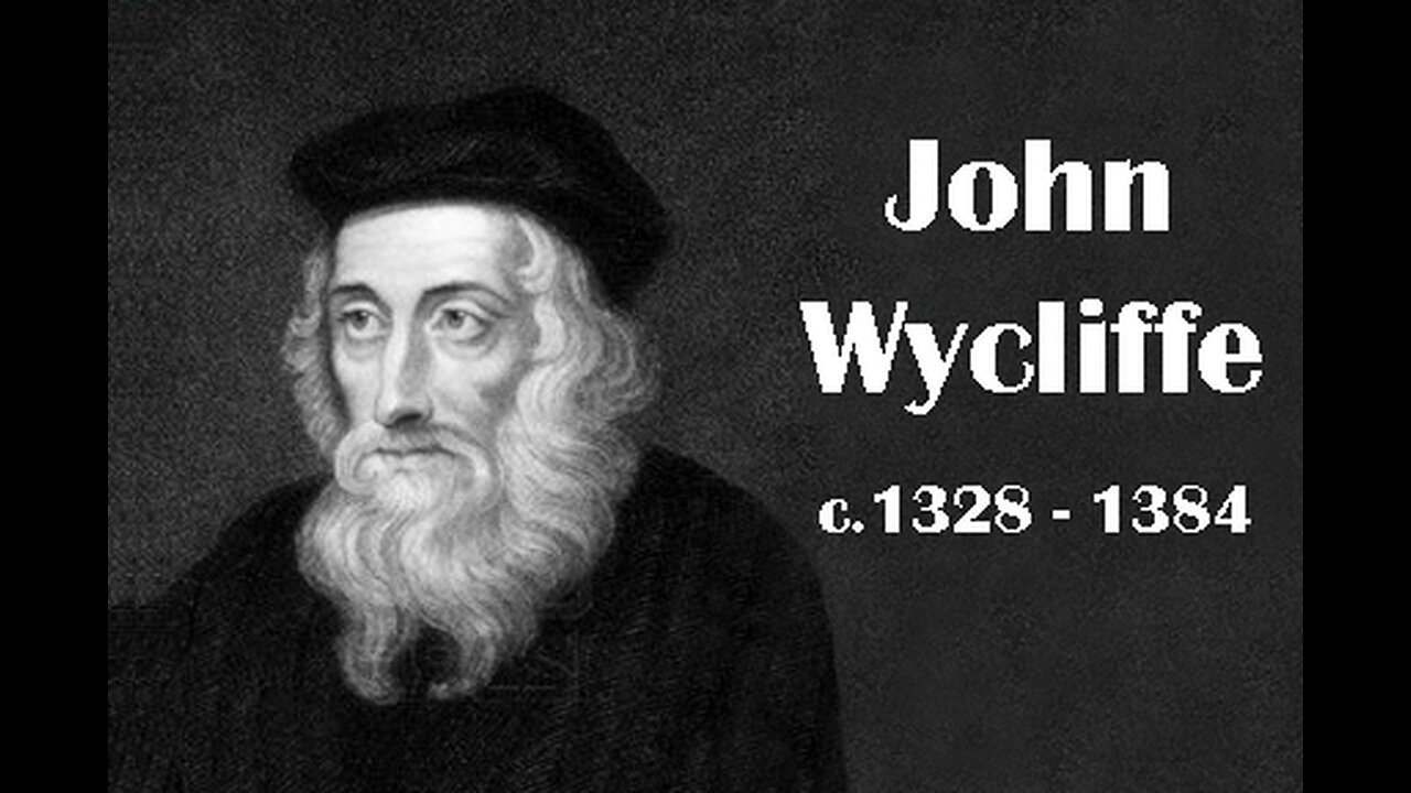 John Wycliffe: The Morningstar of the Protestant Reformation