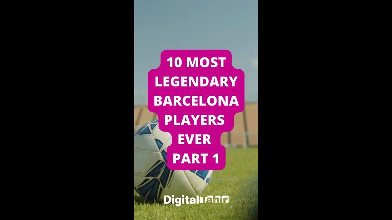 10 Most Legendary Barcelona Players Ever PART 1