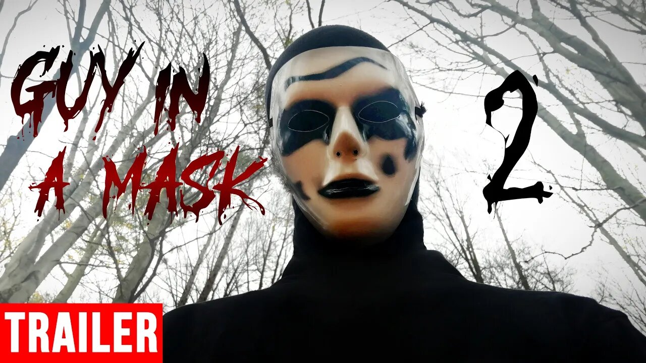 Guy In a Mask 2 | Official Trailer