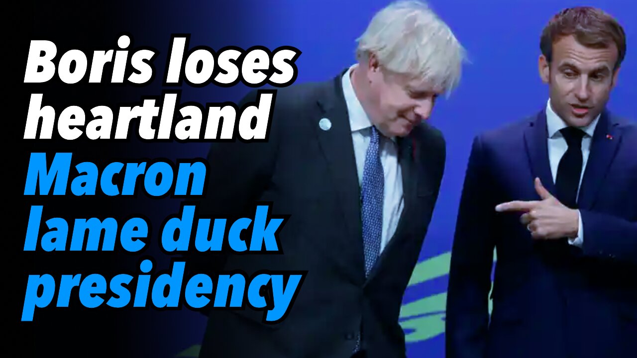 Boris Johnson loses conservative heartland. Macron faces lame duck presidency