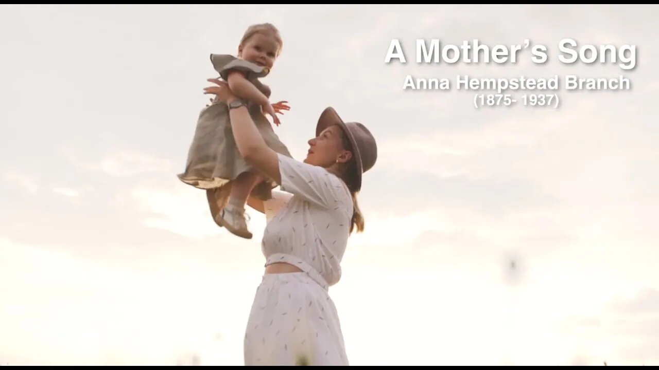 A mother’s song by Anna Hempstead Branch (Audio reading)