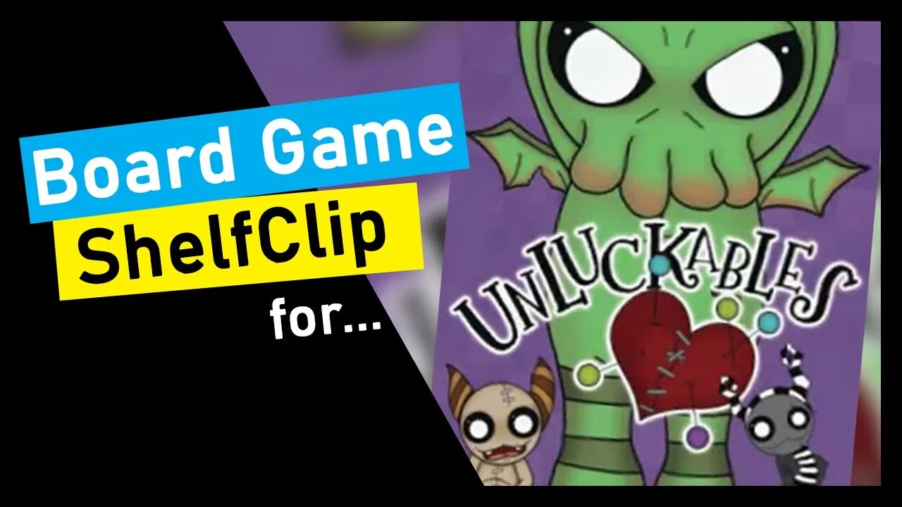 🌱ShelfClips: Unluckables (Short Board Game Preview)
