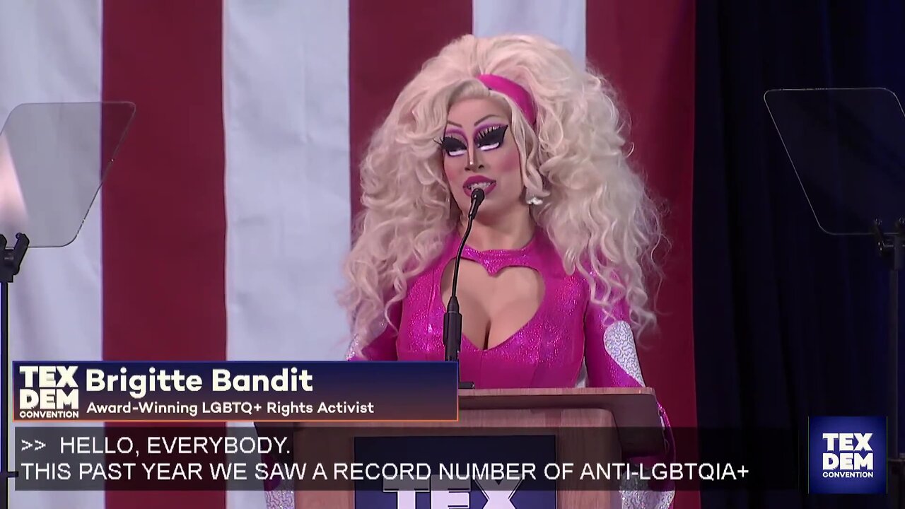 Drag Queen Brigitte Bandit featured as speaker at Texas Democratic Convention - What in the Woke ?