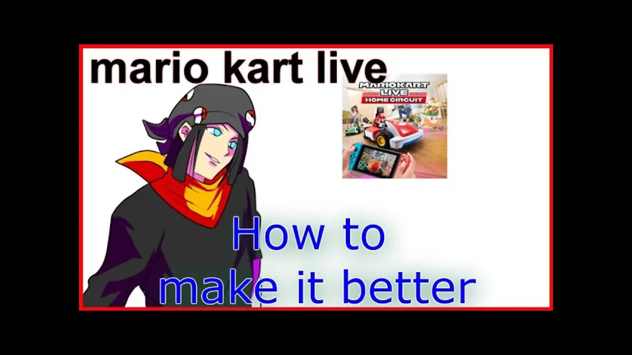 how to make Mario kart live better