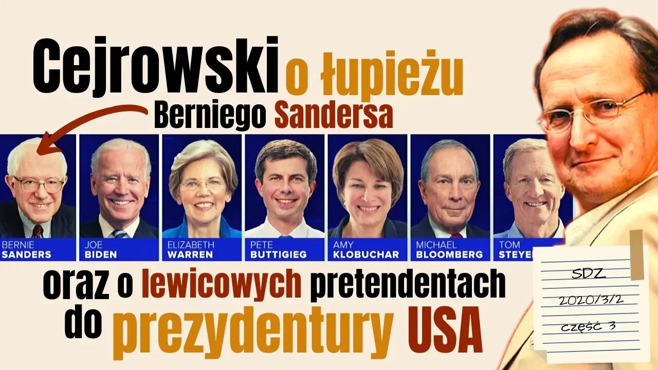 SDZ48/3 Cejrowski o łupieżu Berniego Sandersa i lewicowych pretendentach do prezydentury 2020/3/2