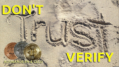 (305) Vertrauen ist gut, Kontrolle ist besser | Don't trust, verify | AUSWANDERN & GELD