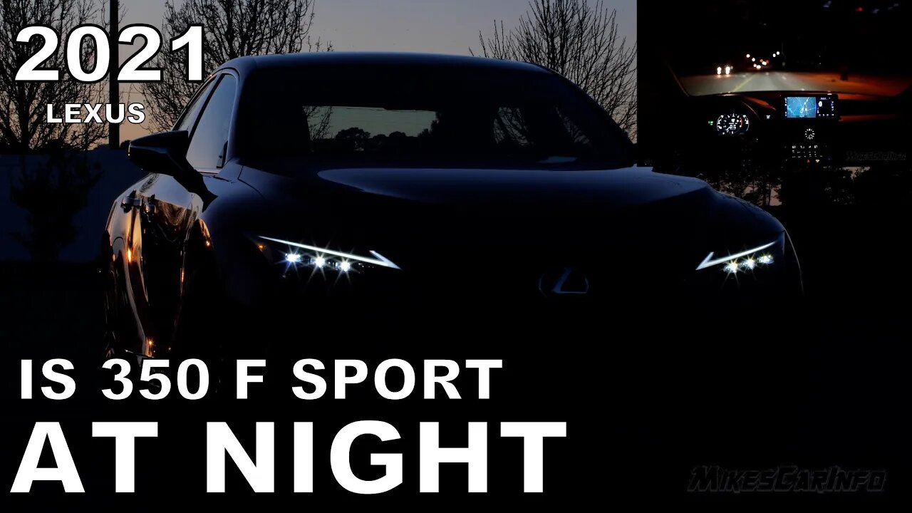 AT NIGHT: 2021 Lexus IS 350 F SPORT - Interior & Exterior Lighting Overview