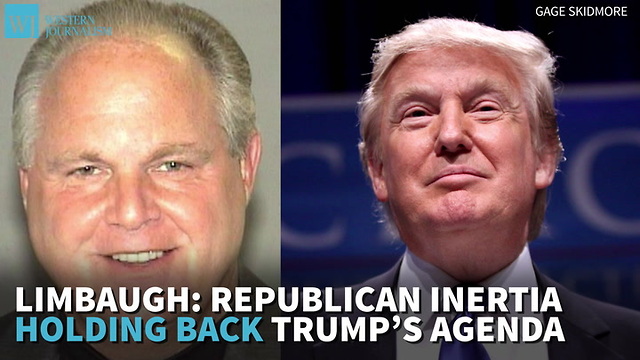 Limbaugh: Republican Inertia Holding Back Trump's Agenda