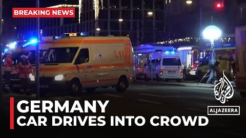 Car drives into crowd at Christmas market in Germany: AJE correspondent