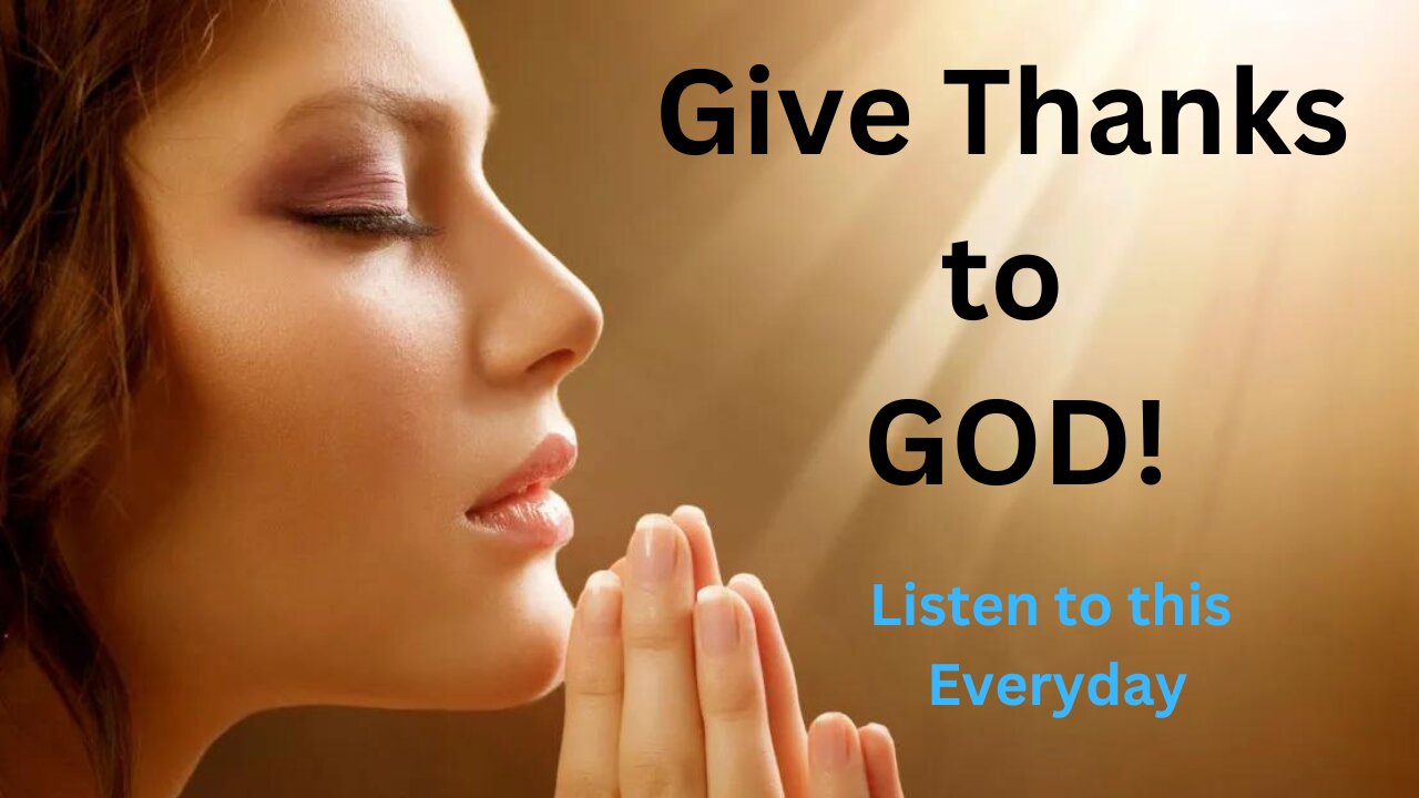 Giving Thanks to GOD | Daily Morning Prayer | listen to this every morning to Manifest