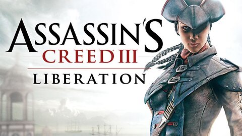 Assassin's Creed: Liberation (The Movie)