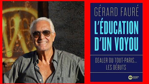Gérard FAURE / L'éducation d'un voyou ... (Hd 720) Lire descriptif.