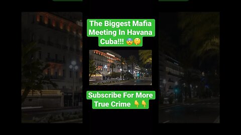 The Biggest Mafia Meeting In Havana Cuba!!! 😨🤫 #mafia #crime #true #cuba #police #meeting