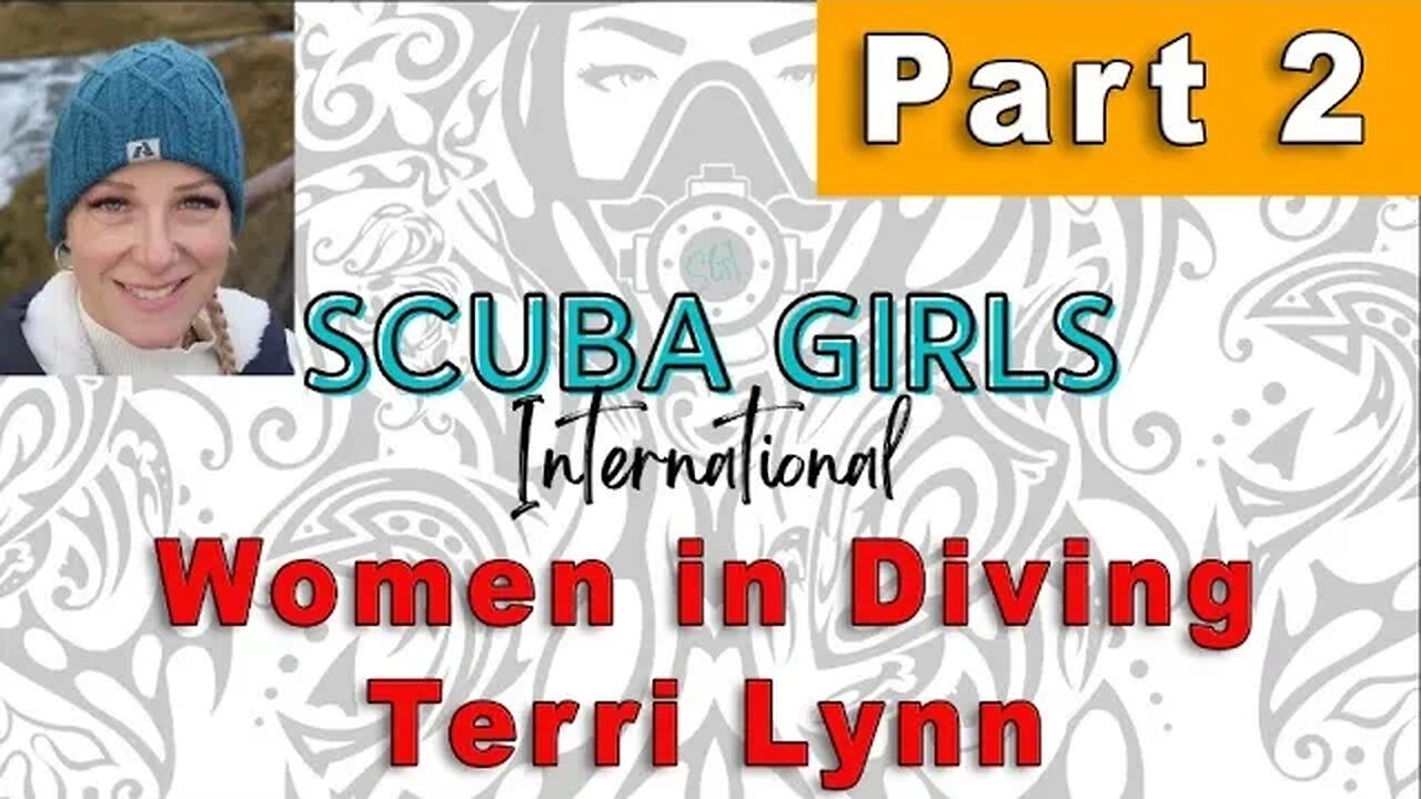 Terri Lynn - Scuba Girls International - Part 2 | Exclusive Interview by Benjamin Hadfield